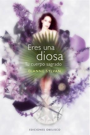 ERES UNA DIOSA | 9788497775908 | SYLVAN, DIANNE | Llibreria Aqualata | Comprar llibres en català i castellà online | Comprar llibres Igualada