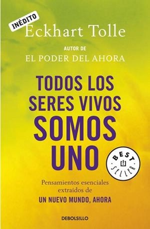 TODOS LOS SERES VIVOS SOMOS UNO (BEST SELLER 654/5) | 9788499081892 | TOLLE, ECKHART | Llibreria Aqualata | Comprar libros en catalán y castellano online | Comprar libros Igualada
