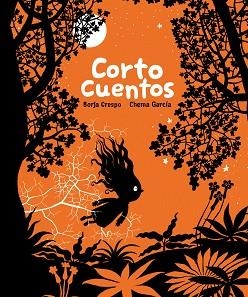 CORTO CUENTOS | 9788492769216 | CRESPO, BORJA / GARCIA, CHEMA | Llibreria Aqualata | Comprar libros en catalán y castellano online | Comprar libros Igualada