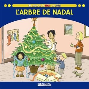ARBRE DE NADAL, L' (ELS CONTES DE LA SIKA I EN JOAN) | 9788448924706 | BALDO CABA, ESTEL | Llibreria Aqualata | Comprar libros en catalán y castellano online | Comprar libros Igualada