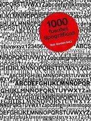 1000 FUENTES TIPOGRAFICAS | 9788425223297 | GORDON, BOB (ED) | Llibreria Aqualata | Comprar libros en catalán y castellano online | Comprar libros Igualada