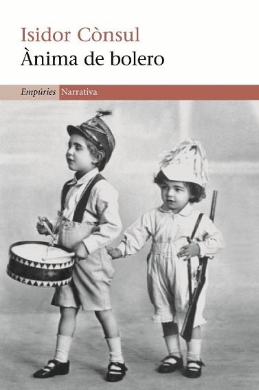 ANIMA DE BOLERO (NARRATIVA 359) | 9788497874496 | CONSUL, ISIDOR | Llibreria Aqualata | Comprar llibres en català i castellà online | Comprar llibres Igualada