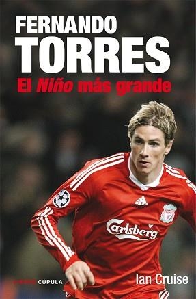 FERNANDO TORRES. EL NIÑO MAS GRANDE | 9788448067601 | CRUISE, IAN | Llibreria Aqualata | Comprar llibres en català i castellà online | Comprar llibres Igualada