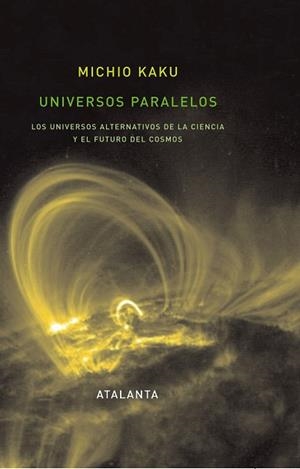 UNIVERSOS PARALELOS | 9788493576332 | KAKU, MICHIO | Llibreria Aqualata | Comprar llibres en català i castellà online | Comprar llibres Igualada
