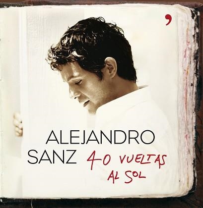 40 VUELTAS AL SOL (LETRAS DE ALEJANDRO SANZ) | 9788484608165 | SANZ, ALEJANDRO | Llibreria Aqualata | Comprar llibres en català i castellà online | Comprar llibres Igualada