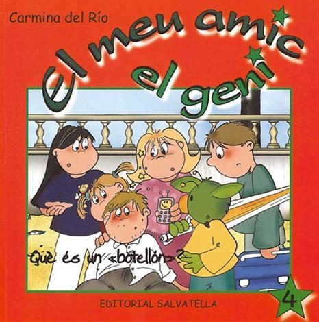 MEU AMIC EL GENI 4, EL. QUE ES UN BOTELLON | 9788484125143 | DEL RIO, CARMINA | Llibreria Aqualata | Comprar libros en catalán y castellano online | Comprar libros Igualada