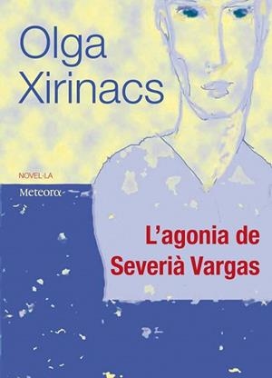 AGONIA DE SEVERIA VARGAS, L' (PAPERS DE FORTUNA 17) | 9788495623904 | XIRINACS, OLGA | Llibreria Aqualata | Comprar libros en catalán y castellano online | Comprar libros Igualada