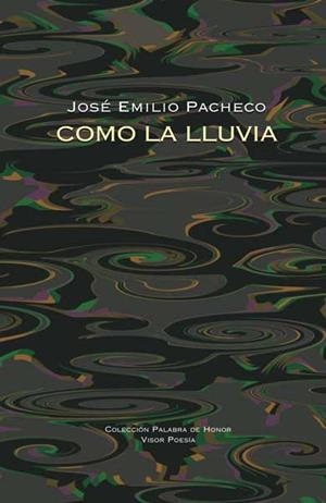 COMO LA LLUVIA (VISOR POESIA 8) | 9788498950359 | PACHECHO, JOSE EMILIO | Llibreria Aqualata | Comprar libros en catalán y castellano online | Comprar libros Igualada