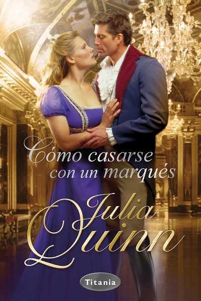 COMO CASARSE CON UN MARQUES (ROMANTICA) | 9788496711556 | QUINN, JULIA | Llibreria Aqualata | Comprar libros en catalán y castellano online | Comprar libros Igualada