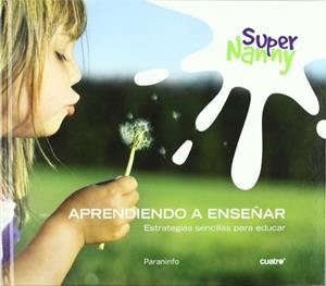 SUPERNANNY, APRENDIENDO A ENSEÑAR | 9788428332002 | Llibreria Aqualata | Comprar llibres en català i castellà online | Comprar llibres Igualada