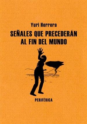 SEÑALES QUE PRECEDERAN AL FIN DEL MUNDO | 9788493692698 | HERRERA, YURI | Llibreria Aqualata | Comprar llibres en català i castellà online | Comprar llibres Igualada