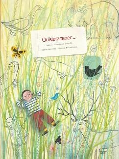 QUISIERA TENER.... (ALBUM IL·LUSTRAT) | 9788493729516 | ZOBOLI, GIOVANNA / MULAZZANI, SIMONA | Llibreria Aqualata | Comprar libros en catalán y castellano online | Comprar libros Igualada