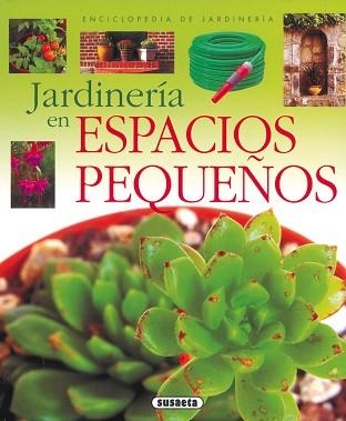 JARDINERIA EN ESPACIOS PEQUEÑOS | 9788430567614 | Llibreria Aqualata | Comprar libros en catalán y castellano online | Comprar libros Igualada