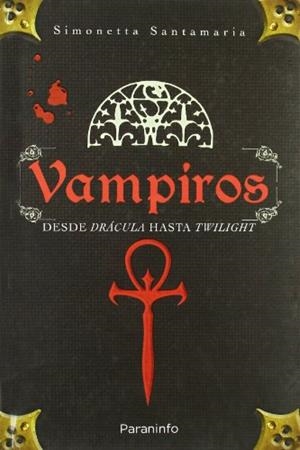 VAMPIROS, DESDE DRACULA HASTA TWILIGHT | 9788428331999 | SANTAMARIA, SIMONETTA | Llibreria Aqualata | Comprar libros en catalán y castellano online | Comprar libros Igualada
