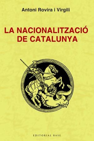 NACIONALITZACIO DE CATALUNYA, LA | 9788492437320 | ROVIRA I VIRGILI, ANTONI | Llibreria Aqualata | Comprar libros en catalán y castellano online | Comprar libros Igualada