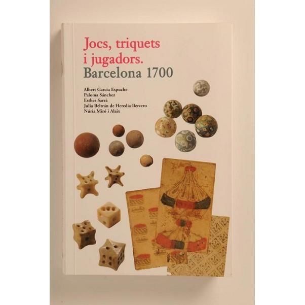 JOCS, TRIQUETS I JUGADORS. BARCELONA 1700 | 9788498501766 | AA.VV. | Llibreria Aqualata | Comprar libros en catalán y castellano online | Comprar libros Igualada