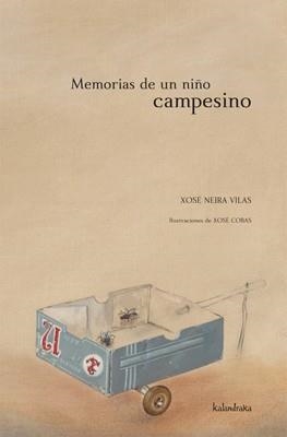 MEMORIAS DE UN NIÑO CAMPESINO | 9788484647256 | NEIRA VILAS, XOSE | Llibreria Aqualata | Comprar libros en catalán y castellano online | Comprar libros Igualada