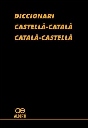 DICCIONARI ALBERTI CATALA - CASTELLA GRAN (TAPA NEGRA) | 9788472460782 | Llibreria Aqualata | Comprar libros en catalán y castellano online | Comprar libros Igualada