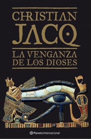 VENGANZA DE LOS DIOSES, LA | 9788408068495 | JACQ, CHRISTIAN | Llibreria Aqualata | Comprar llibres en català i castellà online | Comprar llibres Igualada