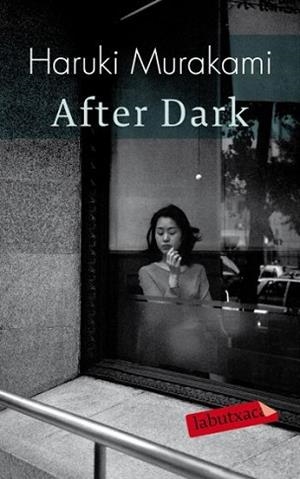 AFTER DARK (LABUTXACA) | 9788499300313 | MURAKAMI, HARUKI | Llibreria Aqualata | Comprar libros en catalán y castellano online | Comprar libros Igualada