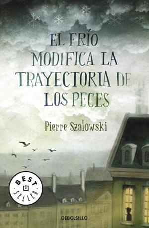 FRIO MODIFICA LA TRAYECTORIA DE LOS PECES (BEST SELLER 807) | 9788499081274 | SZALOWSKI, PIERRE | Llibreria Aqualata | Comprar llibres en català i castellà online | Comprar llibres Igualada