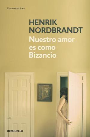 NUESTRO AMOR ES COMO BIZANCIO (CONTEMPORANEA) | 9788499081878 | NORDBRANDT, HENRIK | Llibreria Aqualata | Comprar libros en catalán y castellano online | Comprar libros Igualada