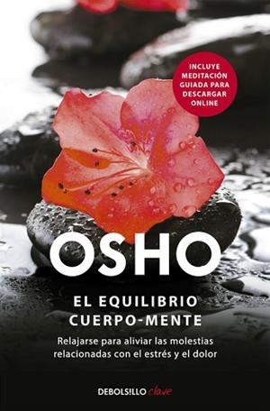 EQUILIBRIO CUERPO-MENTE, EL (DEBOLSILLO) | 9788499081885 | OSHO | Llibreria Aqualata | Comprar llibres en català i castellà online | Comprar llibres Igualada