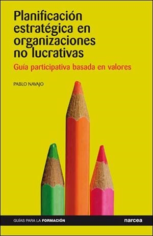 PLANIFICACION ESTRATEGICA EN ORGANIZACIONES NO LUCRATIVAS : | 9788427715998 | NAVAJO GÓMEZ, PABLO | Llibreria Aqualata | Comprar llibres en català i castellà online | Comprar llibres Igualada