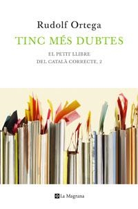 TINC MES DUBTES | 9788474103847 | ORTEGA, RUDOLF | Llibreria Aqualata | Comprar libros en catalán y castellano online | Comprar libros Igualada