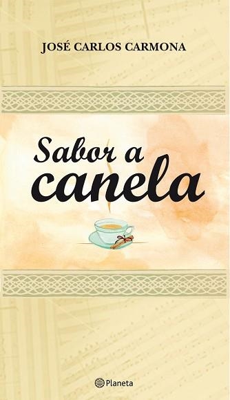 SABOR A CANELA | 9788408090021 | CARMONA, JOSE CARLOS | Llibreria Aqualata | Comprar libros en catalán y castellano online | Comprar libros Igualada