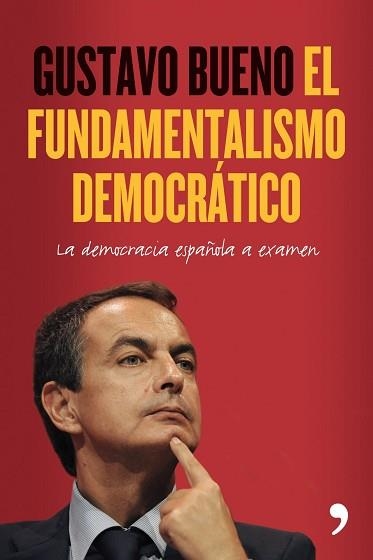 FUNDAMENTALISMO DEMOCRATICO, EL | 9788484608264 | BUENO, GUSTAVO | Llibreria Aqualata | Comprar libros en catalán y castellano online | Comprar libros Igualada