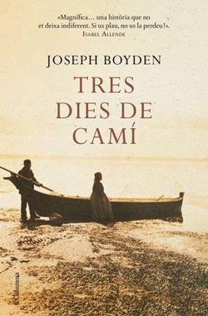 TRES DIES DE CAMI (COLUMNA 825) | 9788466409414 | BOYDEN, JOSEPH | Llibreria Aqualata | Comprar llibres en català i castellà online | Comprar llibres Igualada