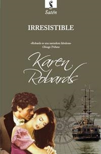 IRRESISTIBLE (SATEN ROMANTICA) | 9788498676723 | ROBARDS, KAREN | Llibreria Aqualata | Comprar libros en catalán y castellano online | Comprar libros Igualada
