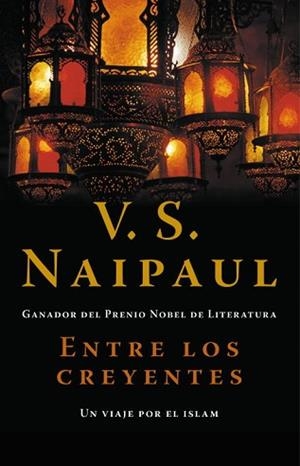 ENTRE LOS CREYENTES | 9788483068458 | NAIPAUL, V.S. | Llibreria Aqualata | Comprar libros en catalán y castellano online | Comprar libros Igualada