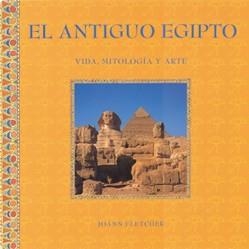 ANTIGUO EGIPTO, EL (VIDA MITOLOGIA Y ARTE) | 9788489960725 | FLETCHER,J. | Llibreria Aqualata | Comprar libros en catalán y castellano online | Comprar libros Igualada