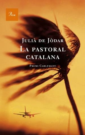 PASTORAL CATALANA, LA (PROA 528) - PREMI CARLEMANY | 9788482565835 | DE JODAR, JULIA | Llibreria Aqualata | Comprar libros en catalán y castellano online | Comprar libros Igualada