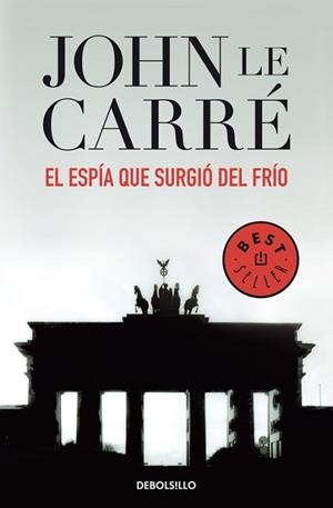 ESPIA QUE SURGIO DEL FRIO, EL (BEST SELLER 99/5) | 9788497930505 | LE CARRE, JOHN | Llibreria Aqualata | Comprar llibres en català i castellà online | Comprar llibres Igualada