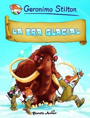 ERA GLACIAL, LA (COMIC GERONIMO STILTON 4) | 9788408090410 | STILTON, GERONIMO | Llibreria Aqualata | Comprar libros en catalán y castellano online | Comprar libros Igualada