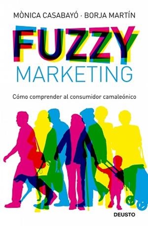 FUZZY MARKETING | 9788423427598 | CASABAYO, MONICA / MARTIN, BORJA | Llibreria Aqualata | Comprar libros en catalán y castellano online | Comprar libros Igualada