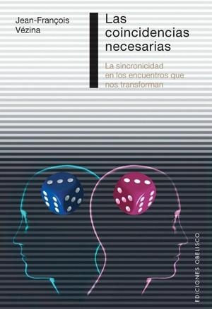 COINCIDENCIAS NECESARIAS, LAS | 9788497776042 | VEZINA, JEAN FRANÇOIS | Llibreria Aqualata | Comprar libros en catalán y castellano online | Comprar libros Igualada