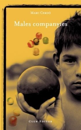 MALES COMPANYIES (CLUB EDITOR25) | 9788473291460 | CERDO, MARC | Llibreria Aqualata | Comprar libros en catalán y castellano online | Comprar libros Igualada