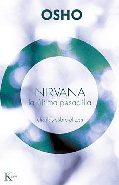NIRVANA, LA ULTIMA PESADILLA (SABIDURIA PERENNE) | 9788472457416 | OSHO | Llibreria Aqualata | Comprar llibres en català i castellà online | Comprar llibres Igualada