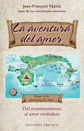 AVENTURA DEL AMOR, LA. DEL ENAMORAMIENTO AL AMOR VERDADERO | 9788497776059 | VEZINA, JEAN-FRANÇOIS | Llibreria Aqualata | Comprar llibres en català i castellà online | Comprar llibres Igualada