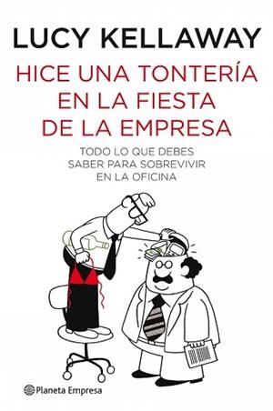 HICE UNA TONTERIA EN LA FIESTA DE LA EMPRESA | 9788408088912 | KELLAWAY, LUCY | Llibreria Aqualata | Comprar llibres en català i castellà online | Comprar llibres Igualada