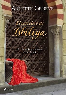 CARCELERO DE ISBILIYA, EL (ESENCIA) - ROMANTICA | 9788408089261 | GENEVE, ARLETTE | Llibreria Aqualata | Comprar libros en catalán y castellano online | Comprar libros Igualada