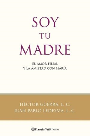 SOY TU MADRE | 9788408091592 | GUERRA, HECTOR / LEDESMA, JUAN PABLO | Llibreria Aqualata | Comprar libros en catalán y castellano online | Comprar libros Igualada