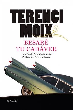 BESARE TU CADAVER / HAN MATADO A UNA RUBIA | 9788408091691 | MOIX, TERENCI | Llibreria Aqualata | Comprar libros en catalán y castellano online | Comprar libros Igualada
