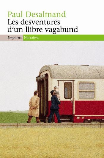 DESVENTURES D'UN LLIBRE VAGABUND, LES (EMPURIES 364) | 9788497874182 | DESALMAND, PAUL | Llibreria Aqualata | Comprar llibres en català i castellà online | Comprar llibres Igualada