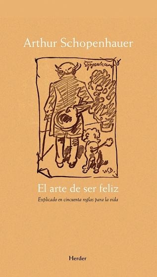 ARTE DE SER FELIZ, EL. EXPLICADO EN CINCUENTA REGLAS PARA LA | 9788425426285 | SCHOPENHAUER, ARTHUR | Llibreria Aqualata | Comprar libros en catalán y castellano online | Comprar libros Igualada
