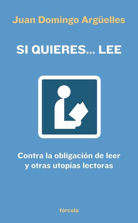 SI QUIERES... LEE | 9788493632113 | DOMINGO ARGUELLES, JUAN | Llibreria Aqualata | Comprar libros en catalán y castellano online | Comprar libros Igualada